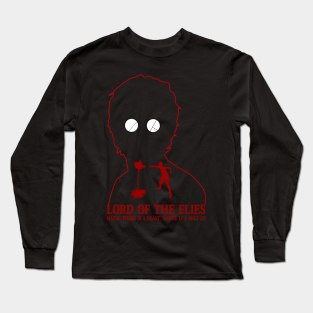 Lord Of The Flies Maybe It's Only Us Long Sleeve T-Shirt